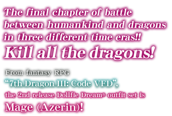 Kill all the dragons! The final chapter of battle between humankind and dragons in three different time eras!!