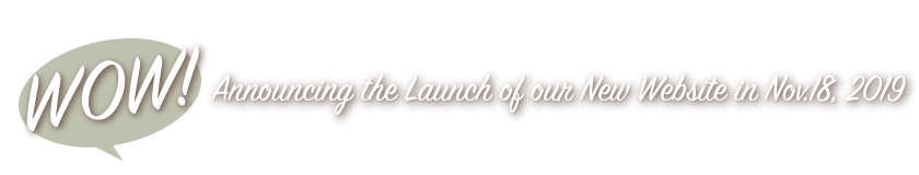 WOW! Announcing the Launch of our New Website in Nov.18, 2019